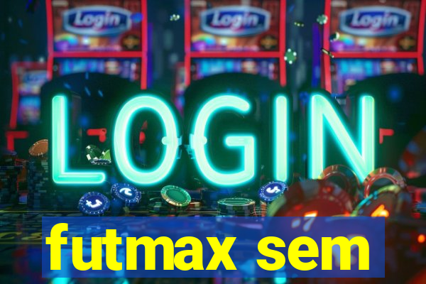 futmax sem